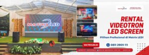 Rental Videotron LED Screen berkualitas tinggi dari Matrix LED di event outdoor Jakarta.