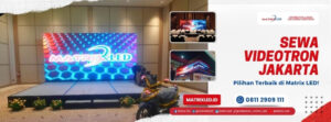 Sewa Videotron Jakarta hanya di Matrix LED