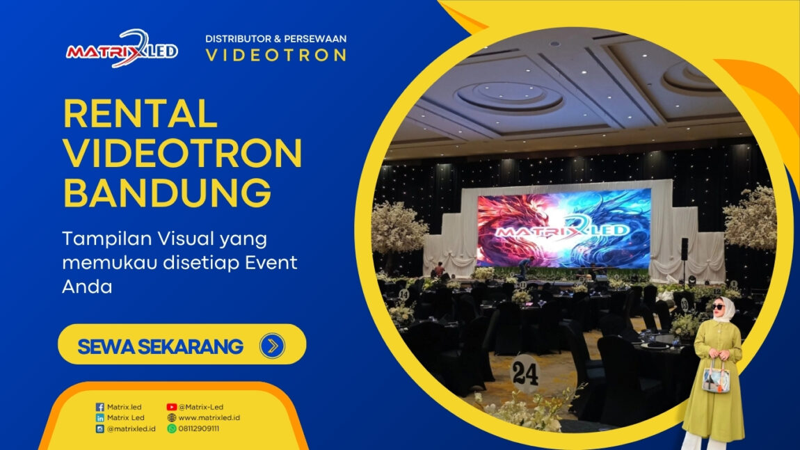 Rental Videotron Bandung bersama Matrix LED, dapatkan kualitas terbaik layanan dan produk dengan pengalaman lebih dari 10 tahun.