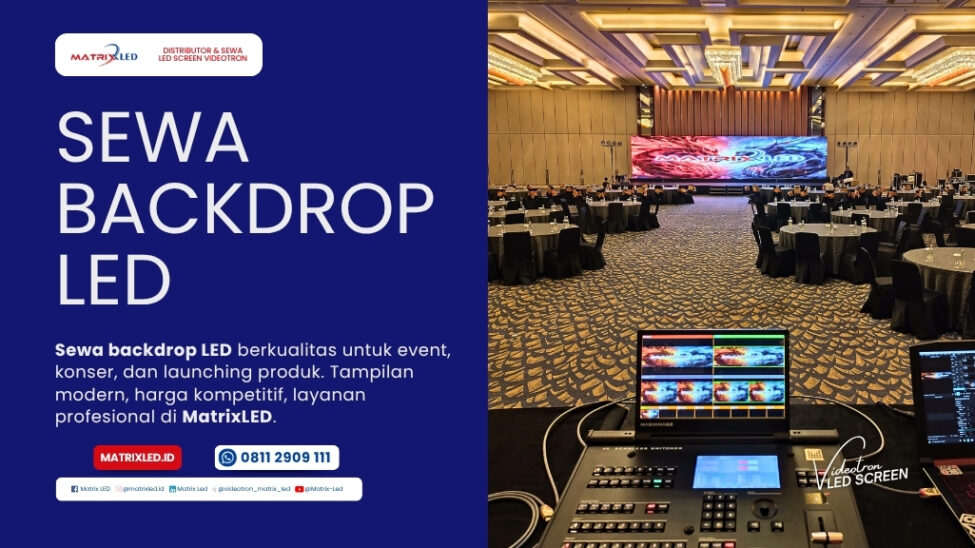 Sewa Backdrop LED besar menampilkan tampilan visual event profesional dari MatrixLED, digunakan untuk panggung indoor dan outdoor di Indonesia.