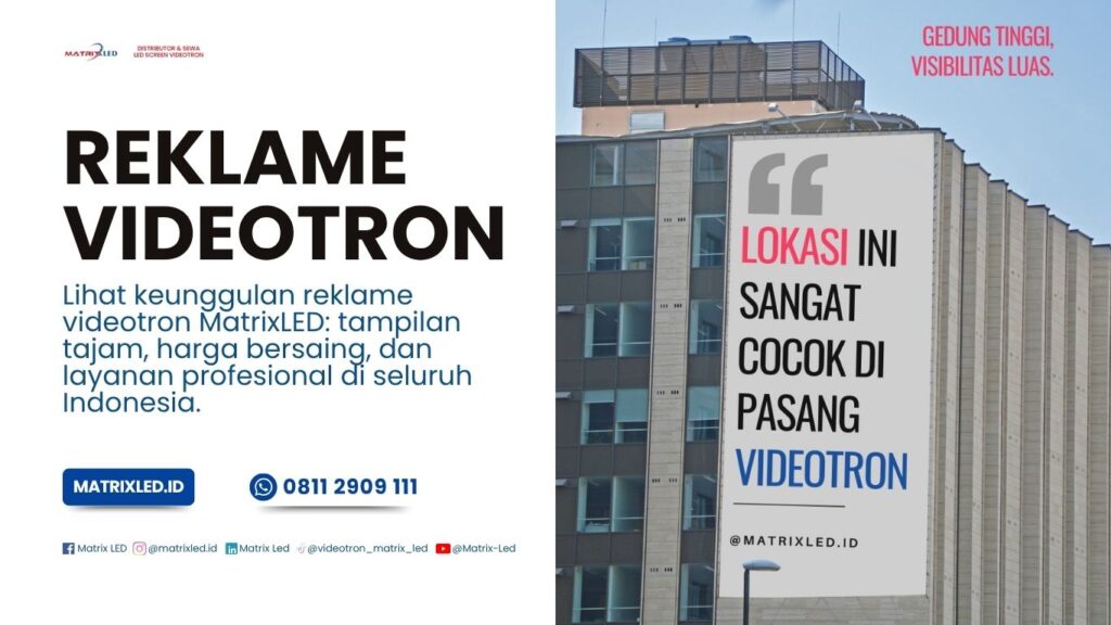 Lihat keunggulan reklame videotron MatrixLED: tampilan tajam, harga bersaing, dan layanan profesional di seluruh Indonesia. Klik untuk lihat video & portofolio!