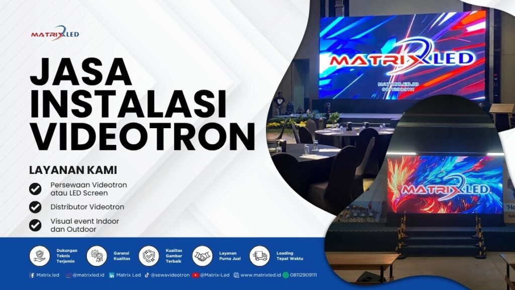 Jasa instalasi videotron profesional MatrixLED: cepat, presisi, bergaransi. Konsultasi gratis, harga transparan, teknisi bersertifikat.