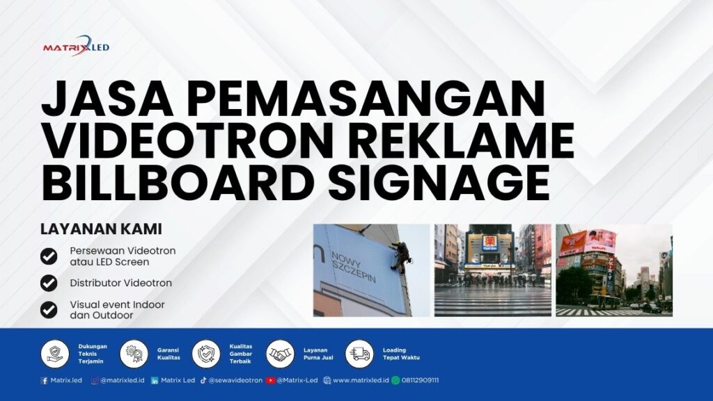 Solusi jasa pemasangan videotron reklame billboard signage profesional, tahan lama, hemat biaya, dan siap meningkatkan visibilitas brand Anda.
