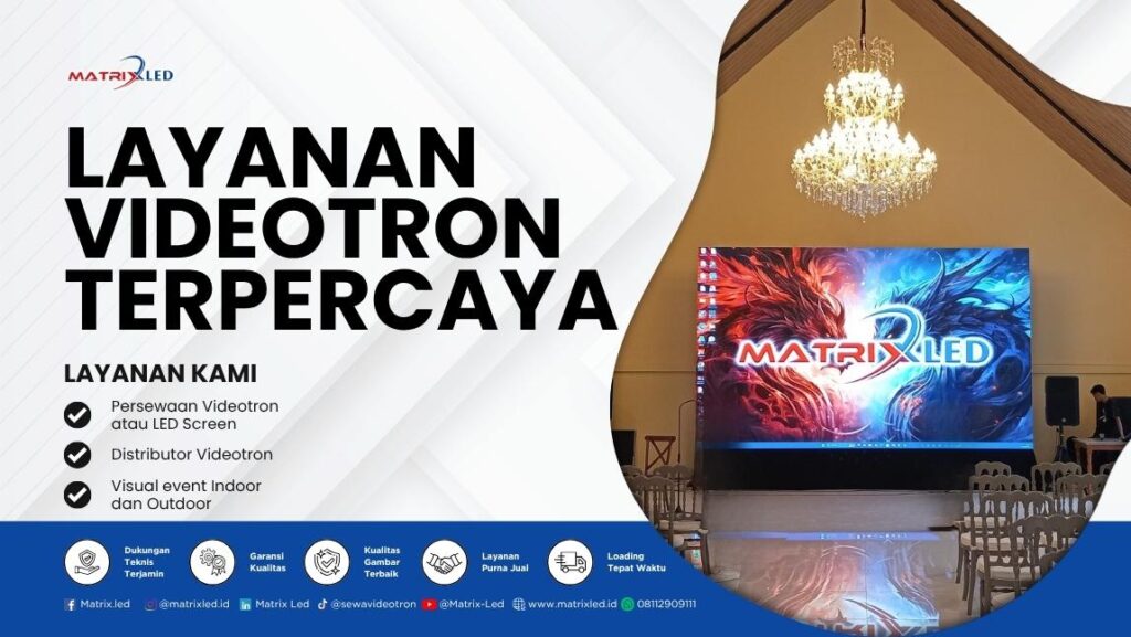 Layanan videotron MatrixLED untuk event, hotel, dan bisnis. Solusi LED modern, harga kompetitif, kualitas premium, dan dukungan teknis profesional.
