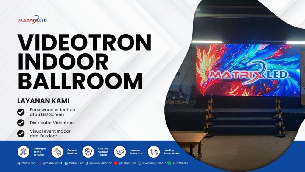 Solusi videotron indoor ballroom berkualitas tinggi untuk event premium. Instalasi profesional, harga kompetitif, dan hasil visual maksimal.