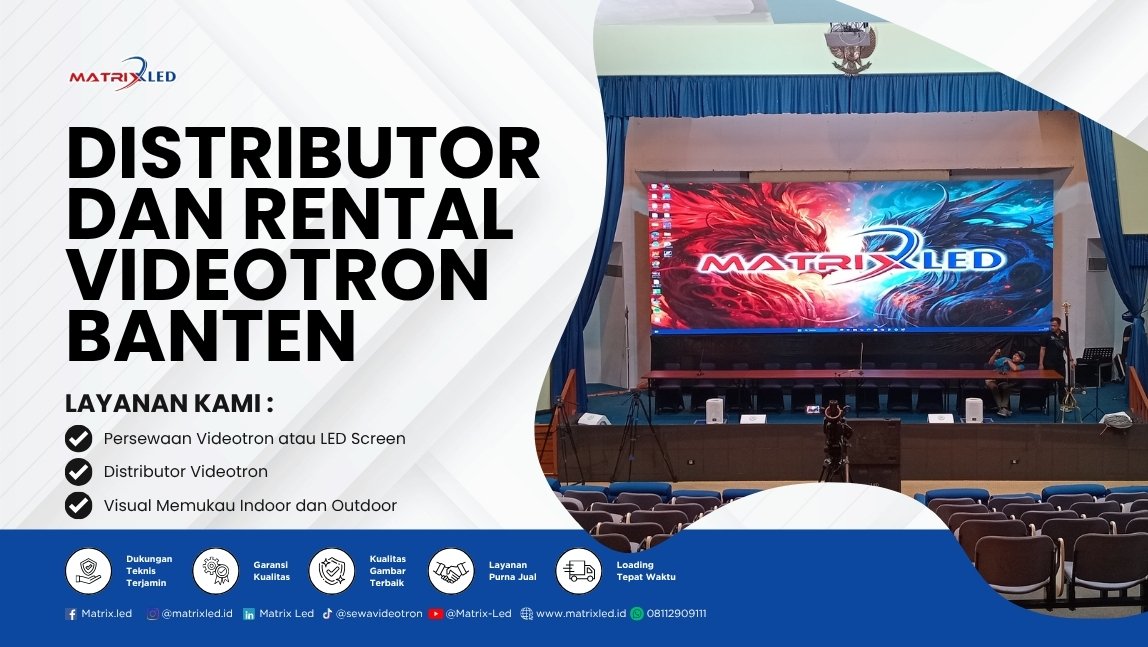 Distributor dan rental videotron Banten terbaik di MatrixLED. Harga kompetitif, kualitas premium, layanan tim profesional berpengalaman lebih dari 10 tahun.