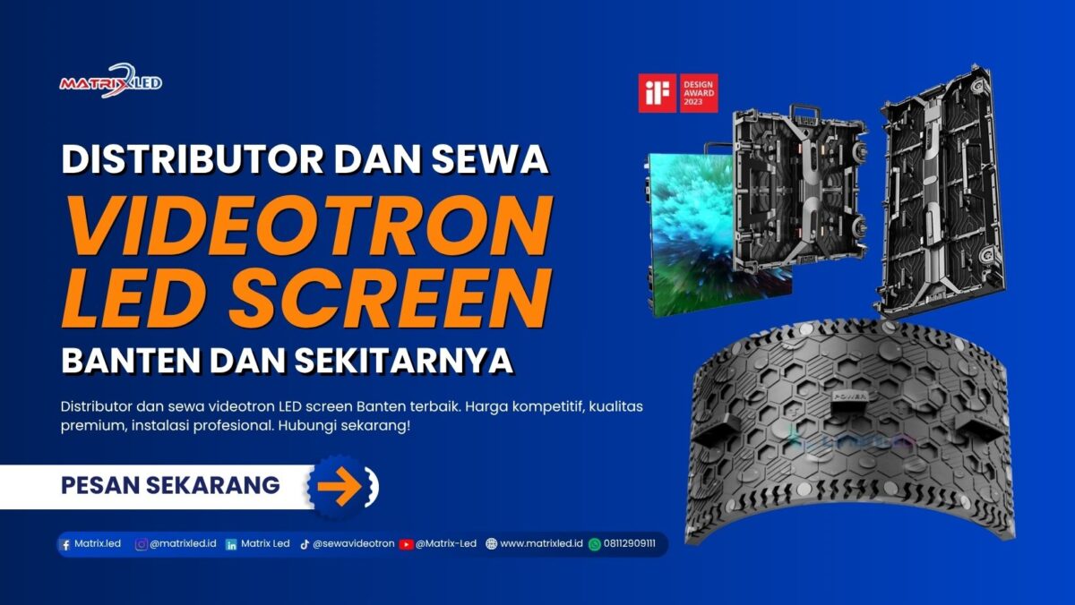 Distributor dan sewa videotron LED screen Banten unggulan terbaik bersama MatrixLED. Harga kompetitif, kualitas premium. Hubungi MatrixLED sekarang!