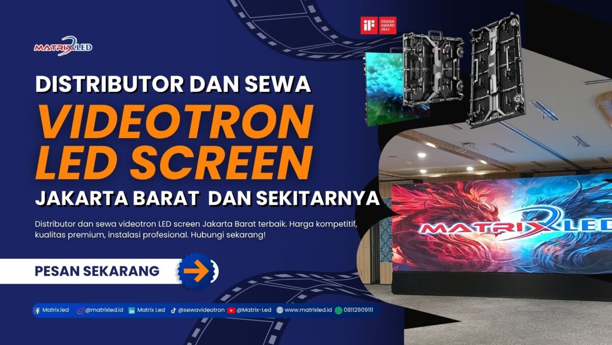 Distributor dan sewa videotron LED Screen Jakarta Barat terbaik untuk event, konser, wedding, dan branding. MatrixLED cepat, profesional, bergaransi.