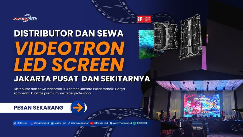 Distributor dan sewa videotron LED Screen Jakarta Pusat profesional untuk event, konser, hotel, mall, dan corporate. Hubungi MatrixLED sekarang.