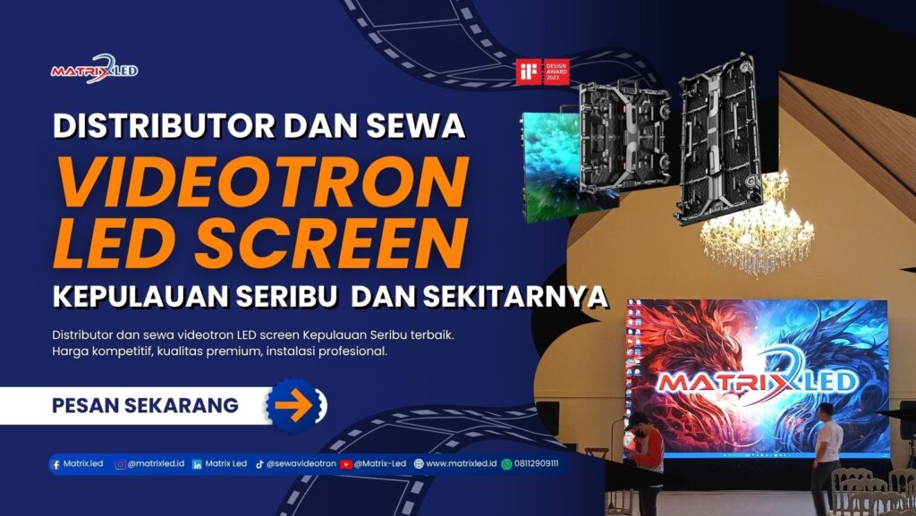 Distributor dan sewa videotron LED Screen Kepulauan Seribu terpercaya untuk event, promosi, konser, dan gathering. Harga kompetitif, bergaransi.