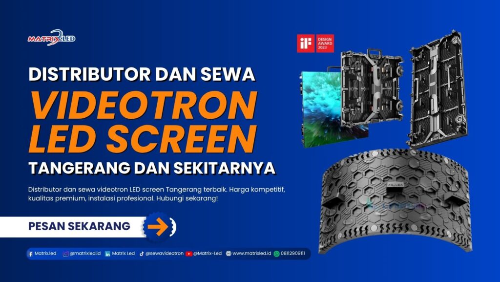 Distributor dan sewa videotron LED screen Tangerang terbaik. Harga kompetitif, kualitas premium, instalasi profesional. Hubungi sekarang!